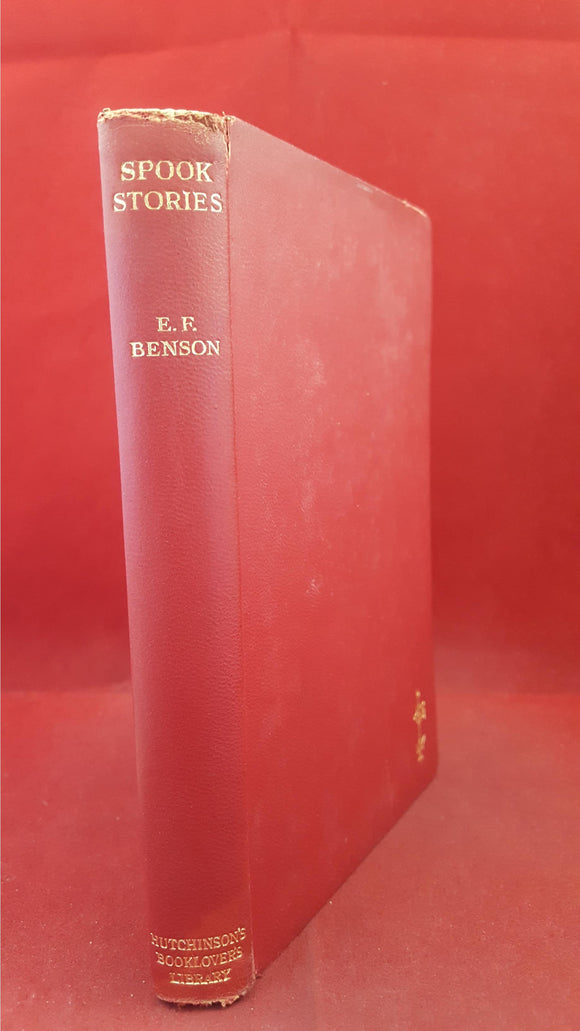 E F Benson - Spook Stories, Hutchinson, no date c1934