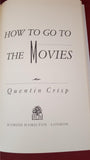 Quentin Crisp - How To Go To The Movies, Hamish Hamilton, 1990, First GB Edition