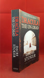Dacre Stoker and Ian Holt - Dracula The Un-dead, Harper, 2009