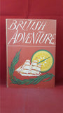 W J Turner - British Adventure, Collins, 1947