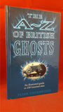 Peter Underwood - The A-Z Of British Ghosts, Chancellor Press, 1992