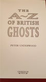 Peter Underwood - The A-Z Of British Ghosts, Chancellor Press, 1992