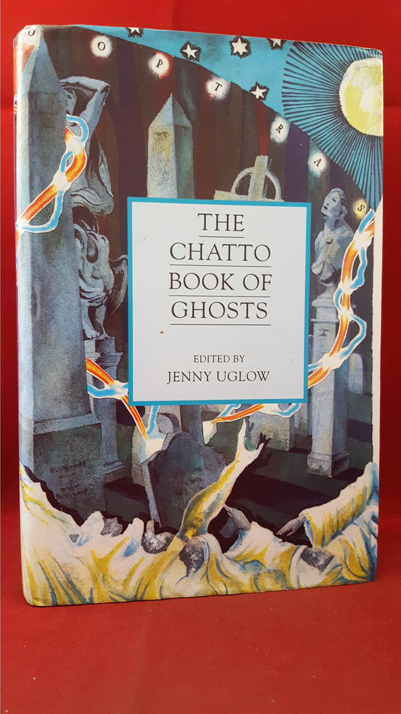 Jenny Uglow - The Chatto Book of Ghosts, Chatto & Windus, 1994, First Edition