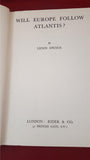 Lewis Spence - Will Europe follow Atlantis? Rider & Co, no date