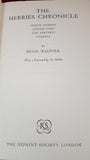 Hugh Walpole - The Herries Chronicle, The Reprint Society, 1955