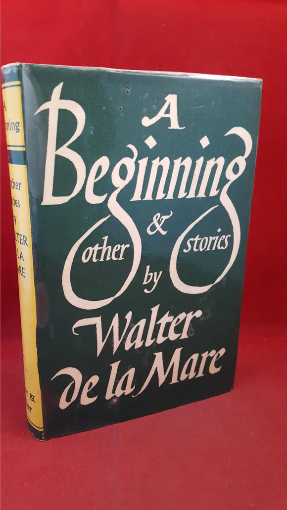 Walter De La Mare - A Beginning and other stories, Faber & Faber, 1955, First Edition