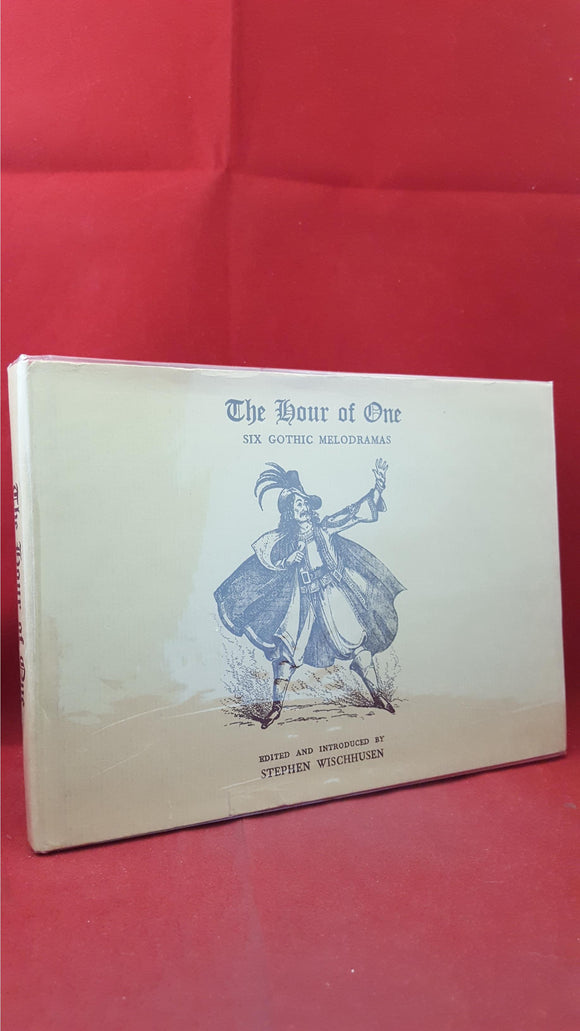 Stephen Wischhusen -The Hour of One, 6 Gothic Melodramas, Gordon Fraser, 1975, 1st