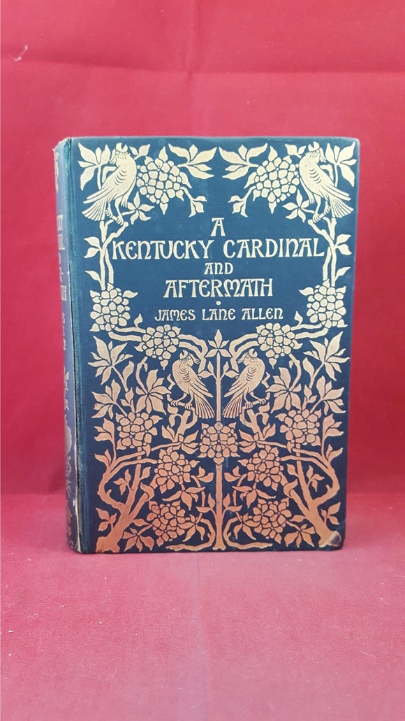 James Lane Allen -A Kentucky Cardinal And Aftermath, Macmillan, 1901