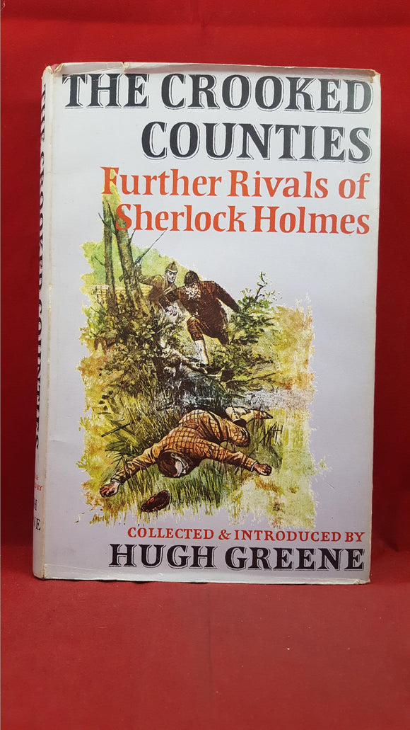 Hugh Greene - The Crooked Counties, Bodley Head, 1973, First Edition