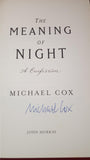 Michael Cox - The Meaning Of Night, A Confession, John Murray, 2006, 1st Edition, Signed