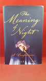 Michael Cox - The Meaning Of Night, A Confession, John Murray, 2006, 1st Edition, Signed