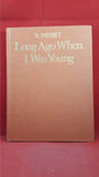 E Nesbit - Long Ago When I Was Young, Beehive Books, 1987, New GB Edition