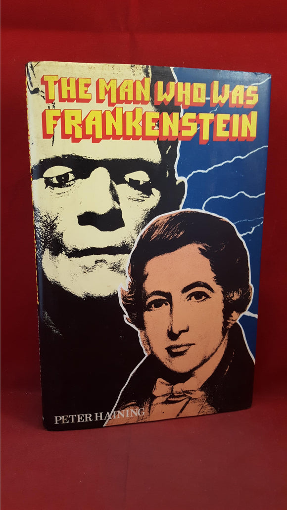 Peter Haining - The Man Who Was Frankenstein, Muller, 1979, First Edition
