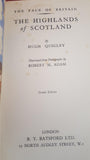 Hugh Quigley - The Highlands of Scotland, B T Batsford, 1939