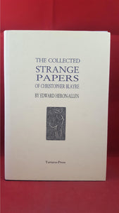 Edward Heron-Allen - The Collected Strange Papers of Christopher Blayre, 1998