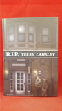 Terry Lamsley - R.I.P.  P S Publishing, 2009, First Edition, Signed, Limited