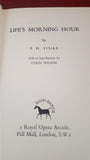 E H Visiak - Life's Morning Hour, John Baker, 1968, First Edition, Signed, Inscribed
