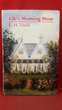 E H Visiak - Life's Morning Hour, John Baker, 1968, First Edition, Signed, Inscribed