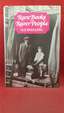 O F Snelling - Rare Books and Rarer People, Werner Shaw, 1982, First Edition, Signed