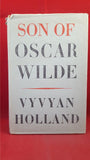 Vyvyan Holland - Son Of Oscar Wilde, Hart-Davis, 1954, First Edition