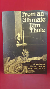 George Locke - From an Ultimate Dim Thule, Ferret, 1973, First, Signed, Inscribed, Limited