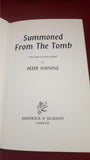 Peter Haining - Summoned From The Tomb, Sidgwick & Jackson, 1973, First Edition