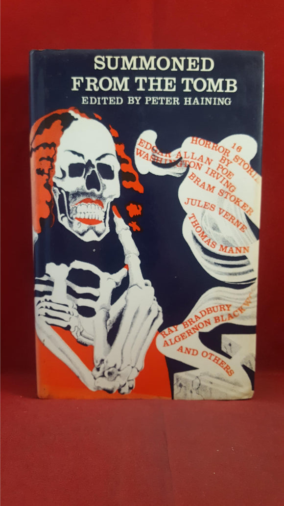 Peter Haining - Summoned From The Tomb, Sidgwick & Jackson, 1973, First Edition