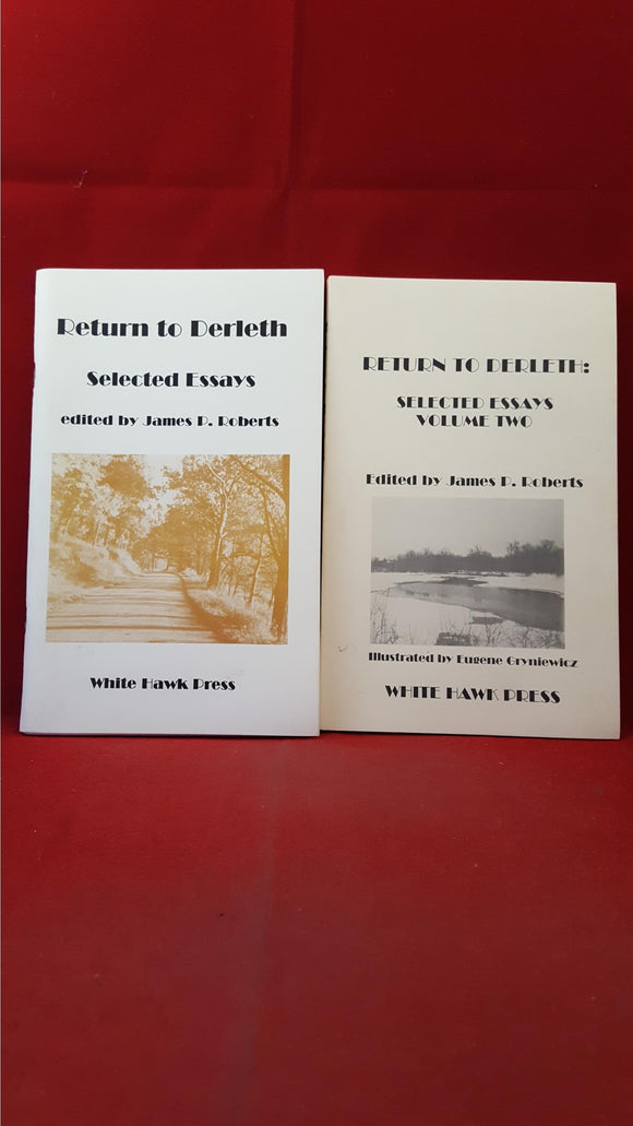 James P Roberts - Return To Derleth: Selected Essays 1 & 2, White Hawk, 1993 & 1995