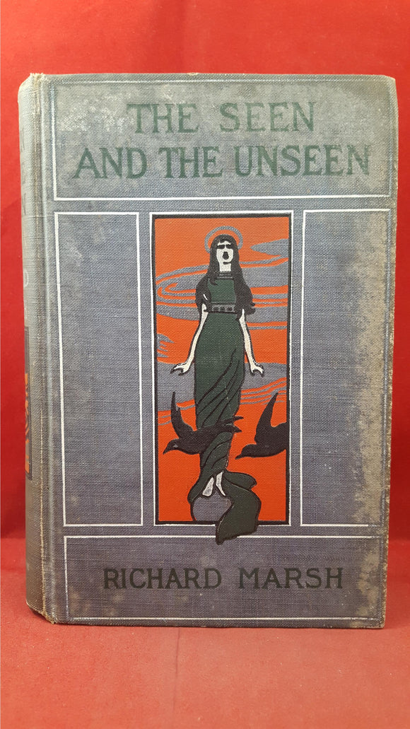 Richard Marsh - The Seen And The Unseen, New Amsterdam, 1900, First US Edition