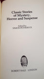 Simon Petherick - Classic Stories Of Mystery Horror & Suspense, Hale, 1987, First Edition