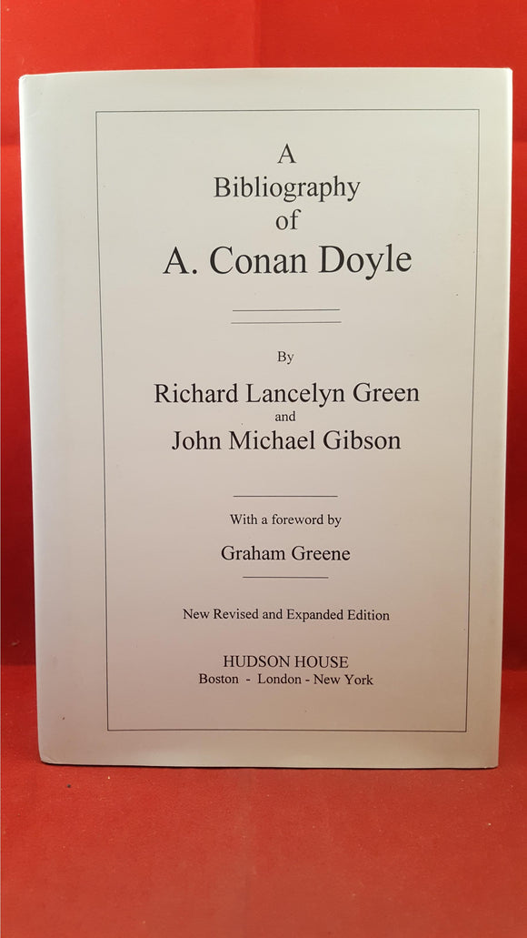 R Green & J Gibson -A Bibliography of A Conan Doyle, Hudson, 2000, 1st Revised Edition