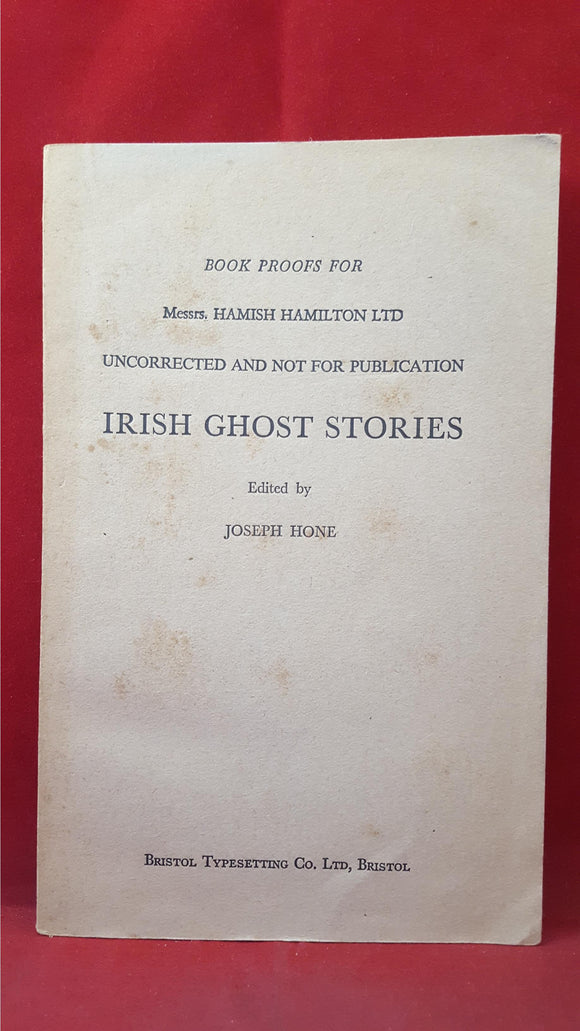 Joseph Hone - Irish Ghost Stories, Hamish Hamilton, 1977, First Edition, Book Proof