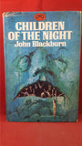John Blackburn - Children Of The Night, Putnam, 1969, First US Edition, Signed