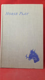 Rowland Hilder - Horse Play, Golden Galley, 1945, First Edition