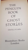 J A Cuddon - The Penguin Book of Ghost Stories, Bloomsbury, 1984