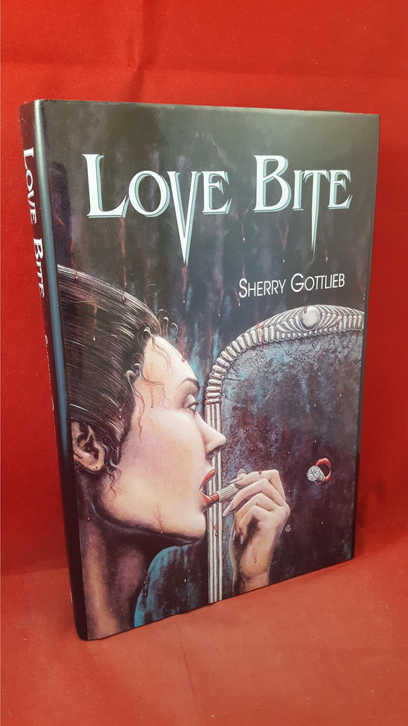 Sherry Gottlieb  - Love Bite, Transylvania, 1994, First Edition, Signed, Limited, Review Copy