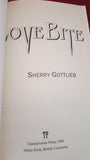 Sherry Gottlieb  - Love Bite, Transylvania, 1994, First Edition, Signed, Limited, Review Copy