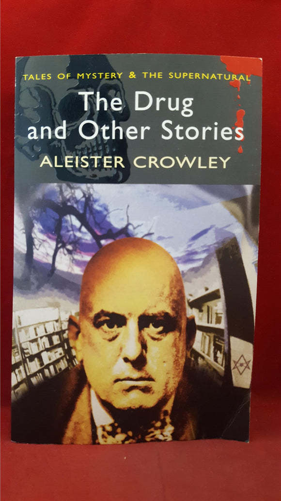 Aleister Crowley - The Drug and Other Stories, Wordsworth Editions, 2010