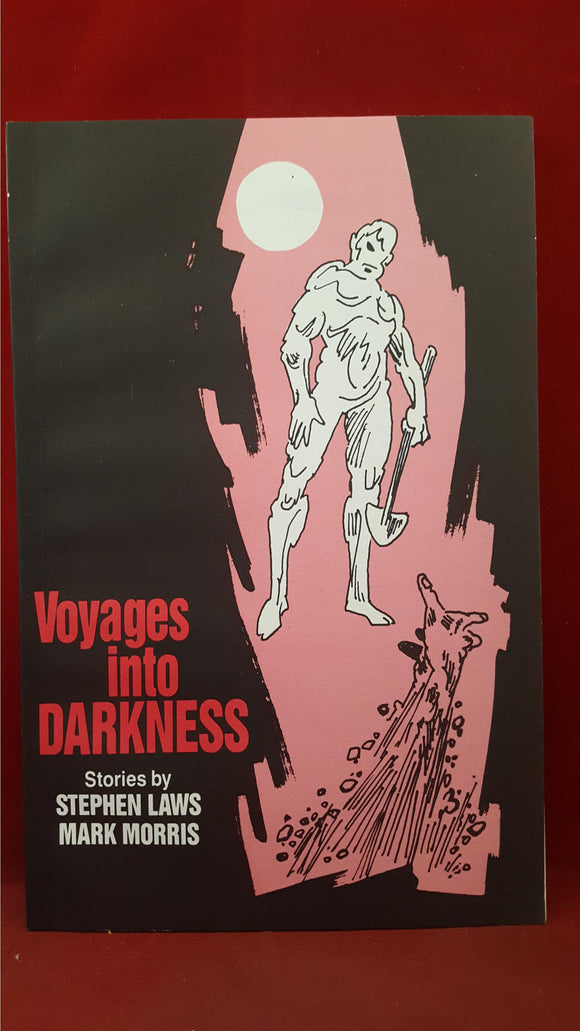 Stephen Laws & Mark Morris - Voyages Into Darkness Volume 1,1993, 1st, 55/350 Signed