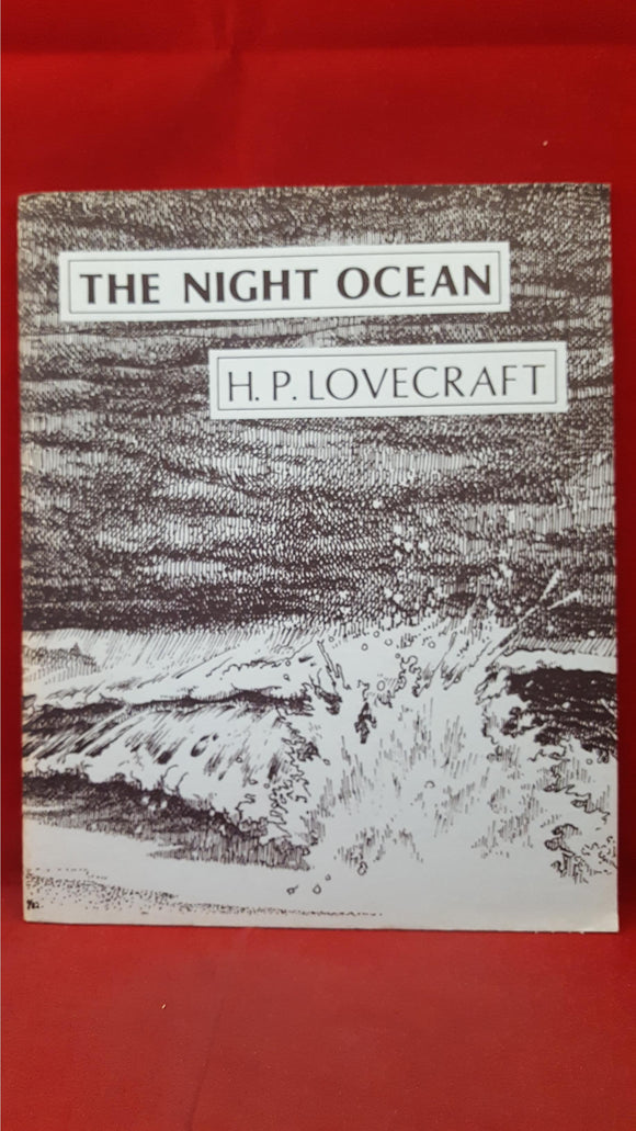 H P Lovecraft - The Night Ocean, Necronomicon Press, 1982, First Printing