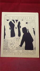 Robert H Barlow - A Dim - Remembered Story, Necronomicon Press, 1980
