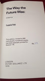 Frederik Pohl - A Memoir The Way The Future Was, Gollancz, 1979, First GB, Limited