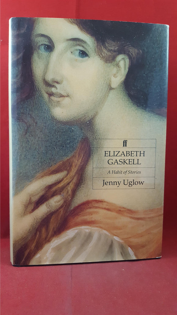 Jenny Uglow - Elizabeth Gaskell, Faber and Faber, 1993, Signed, First Edition