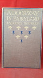 Laurence Housman - A Doorway In Fairyland, Jonathan Cape, 1922, First Edition