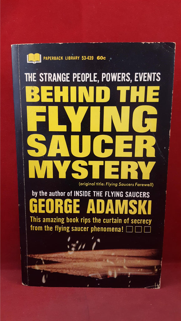 George Adamski - Behind The Flying Saucer Mystery, Paperback Library, 1967