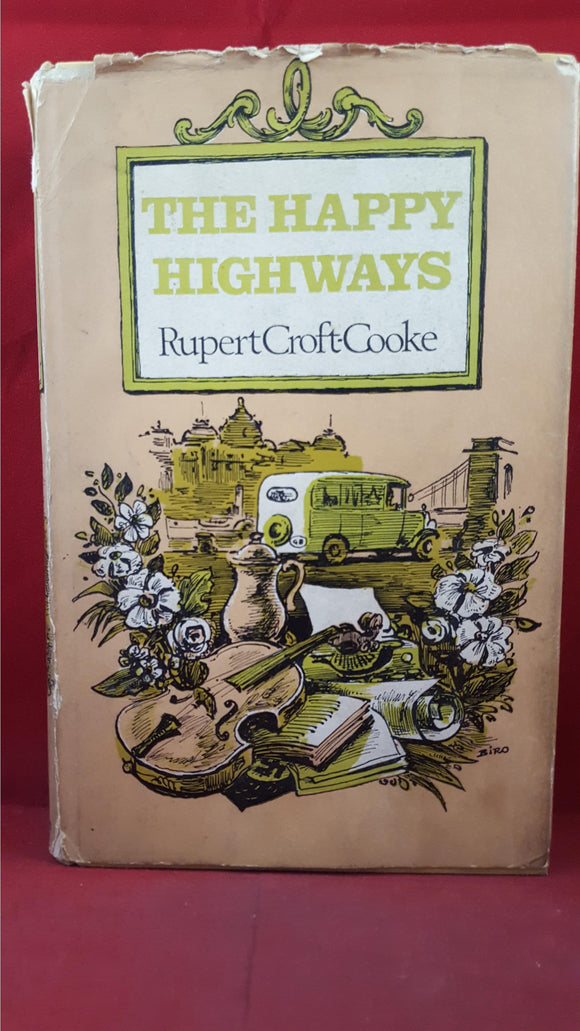 Rupert Croft-Cooke - The Happy Highways, W H Allen, 1967, First Edition