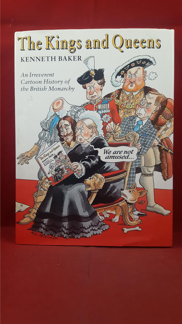 Kenneth Baker - The Kings and Queens, Thames & Hudson, 1996, First Edition