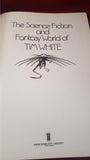 Tim White - The Science Fiction & Fantasy World, New English Library, 1981, First Edition