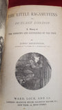 James Greenwood - The Little Ragamuffins, Ward, Lock and Co, 1884? First Edition