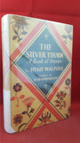 Hugh Walpole - The Silver Thorn A Book Of Stories, Doubleday, 1928, First US Edition